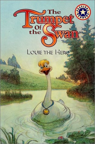 Book cover for The Trumpet of the Swan: Louie the Hero