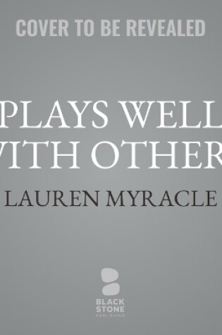 Cover of Plays Well with Others