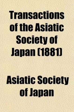 Cover of Transactions of the Asiatic Society of Japan (Volume 9)