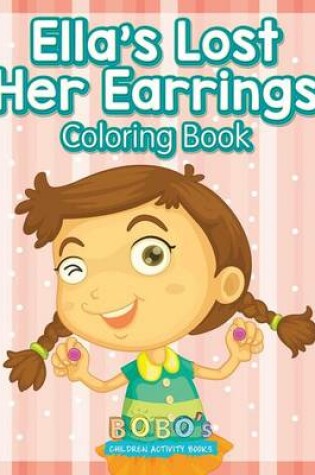 Cover of Ella's Lost Her Earrings Coloring Book