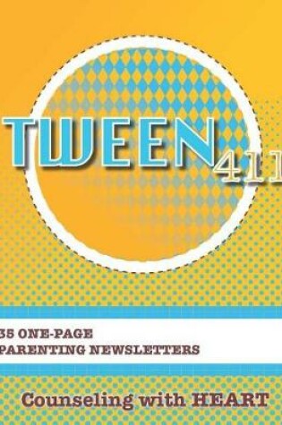 Cover of Tween 411 Parenting Newsletters