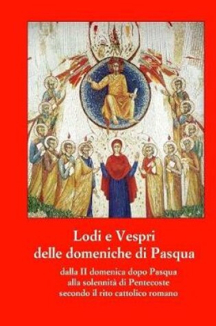 Cover of Lodi E Vespri Delle Domeniche Di Pasqua Fino a Pentecoste