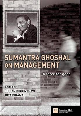 Book cover for Sumantra Ghoshal on Management: A Force for Good