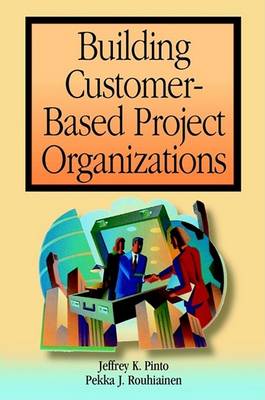 Book cover for Building Customer-Based Project Organizations