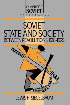 Cover of Soviet State and Society between Revolutions, 1918-1929