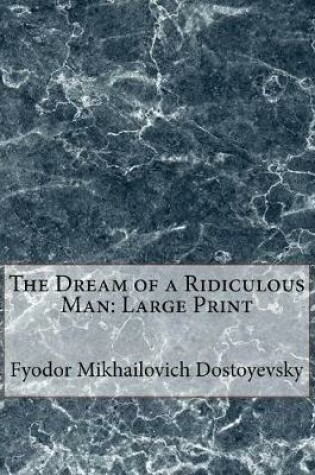 Cover of The Dream of a Ridiculous Man