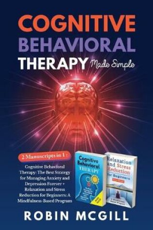 Cover of Cognitive Behavioral Therapy Made Simple