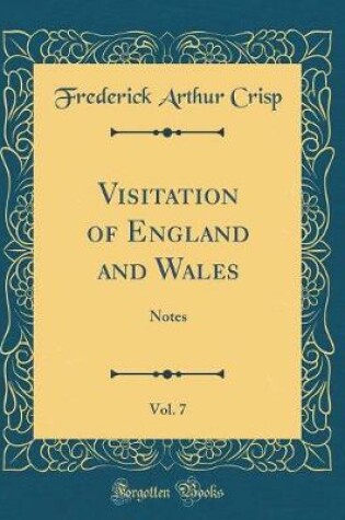 Cover of Visitation of England and Wales, Vol. 7