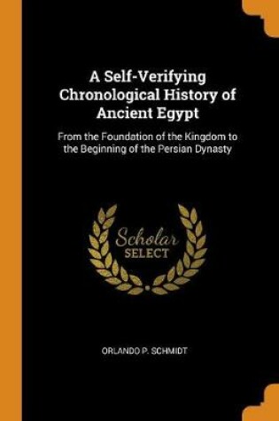 Cover of A Self-Verifying Chronological History of Ancient Egypt