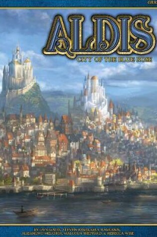 Cover of Blue Rose RPG: Aldis City of the Blue Rose Source Book