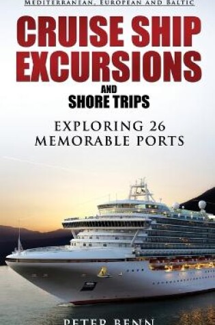 Cover of Mediterranean, European and Baltic CRUISE SHIP EXCURSIONS and SHORE TRIPS