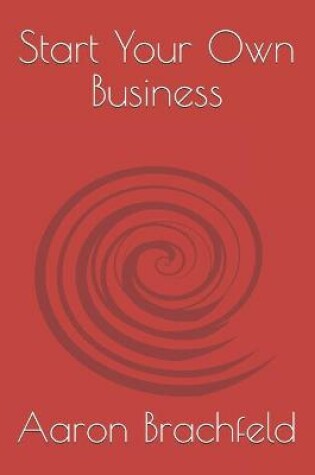 Cover of Start Your Own Business