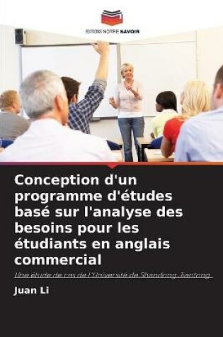 Cover of Conception d'un programme d'etudes base sur l'analyse des besoins pour les etudiants en anglais commercial