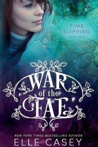 Cover of War of the Fae (Book 8, Time Slipping)