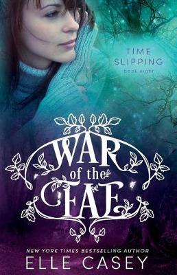 Book cover for War of the Fae (Book 8, Time Slipping)