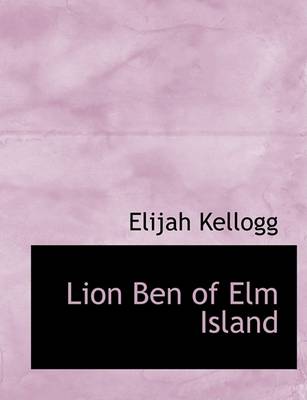 Book cover for Lion Ben of ELM Island