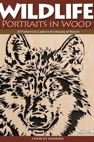 Cover of Wildlife Portraits in Wood