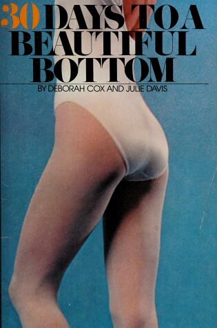 Cover of Thirty Days to a Beautiful Bottom