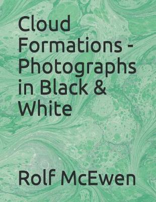 Book cover for Cloud Formations - Photographs in Black & White