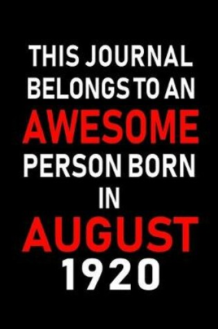 Cover of This Journal belongs to an Awesome Person Born in August 1920