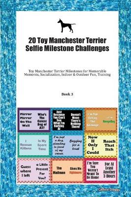 Book cover for 20 Toy Manchester Terrier Selfie Milestone Challenges