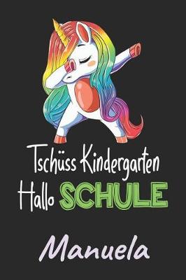 Book cover for Tschüss Kindergarten - Hallo Schule - Manuela