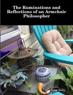 Book cover for The Ruminations and Reflections of an Armchair Philosopher