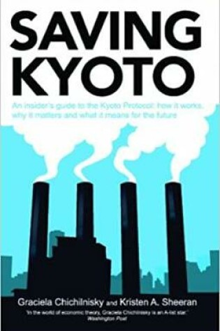 Cover of Saving Kyoto : An insider's guide to the Kyoto Protocol: how it works, why it matters and and what it means for the future