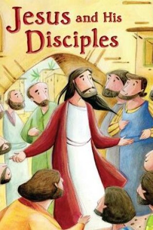 Cover of Jesus and His Disciples