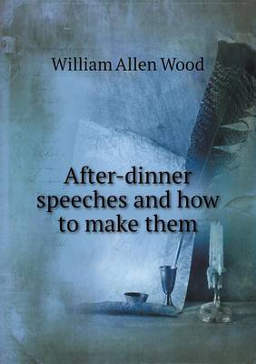 Book cover for After-dinner speeches and how to make them