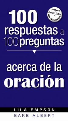 Book cover for 100 Respuestas a 100 Preguntas- de la Oracion