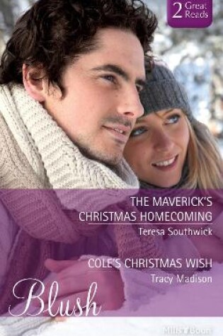 Cover of The Maverick's Christmas Homecoming/Cole's Christmas Wish