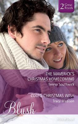 Book cover for The Maverick's Christmas Homecoming/Cole's Christmas Wish