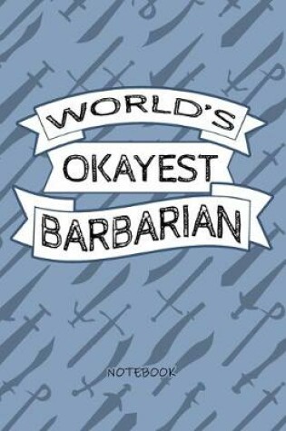 Cover of Worlds Okayest Barbarian - Notebook