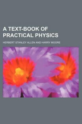 Cover of A Text-Book of Practical Physics