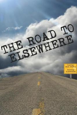 Book cover for The Road to Elsewhere