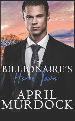 Book cover for The Billionaire's Home Town