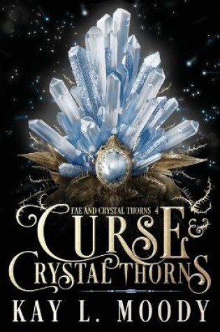 Cover of Curse and Crystal Thorns