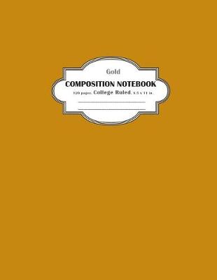 Book cover for Composition Notebook College Ruled Gold