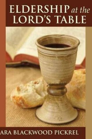 Cover of Eldership at the Lord's Table