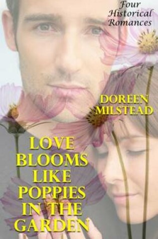 Cover of Love Blooms Like Poppies In The Garden