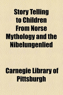 Book cover for Story Telling to Children from Norse Mythology and the Nibelungenlied