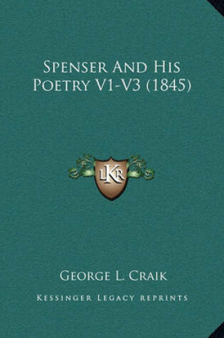 Cover of Spenser and His Poetry V1-V3 (1845)