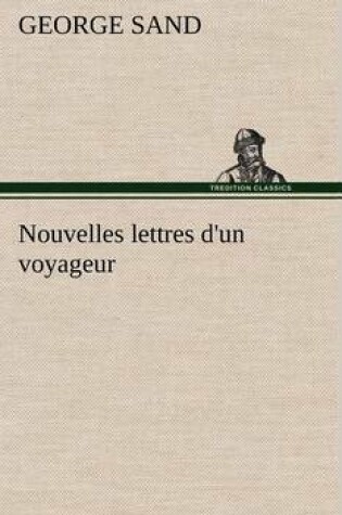 Cover of Nouvelles lettres d'un voyageur