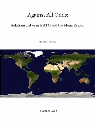 Book cover for Against All Odds: Relations Between NATO and the Mena Region (Enlarged Edition)