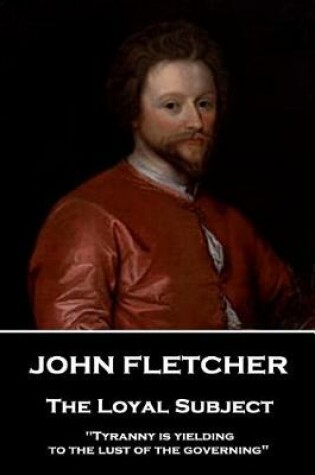 Cover of John Fletcher - The Loyal Subject