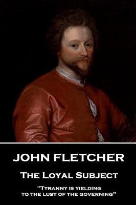 Book cover for John Fletcher - The Loyal Subject