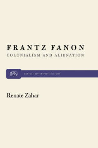 Cover of Frantz Fanon: Colonialism and Alienation