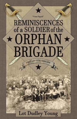 Cover of Reminiscences of a Soldier of the Orphan Brigade