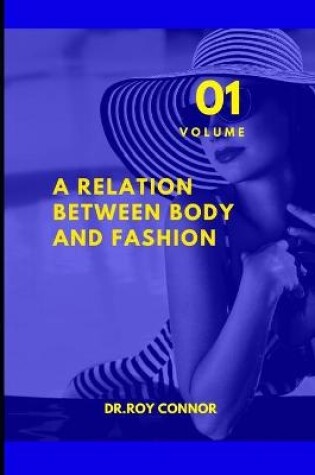 Cover of A Relation between body and fashion. Volume 1